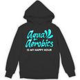 Swimming Water Aerobics Lover Aqua Aerobics Is My Happy Hour Unisex Hoodie, trending gift Swimming Water Aerobics Lover Aqua Aerobics Is My Happy Hour Unisex Hoodie, trending gift