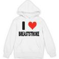 I Love Breaststroke Heart Swim Swimmer Pool Swimming Unisex Hoodie, trending gift I Love Breaststroke Heart Swim Swimmer Pool Swimming Unisex Hoodie, trending gift