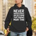 Muay Thai For Grandpa Men Mixed Martial Arts Unisex Hoodie
