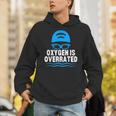 Oxygen Is Overrated Swimming Swim Unisex Hoodie