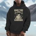 Muay Thai The Dance Of Warriors Muay Thai Unisex Hoodie Muay Thai The Dance Of Warriors Muay Thai Unisex Hoodie