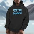 Water You Doing Sea Swimming Swimming Pool Unisex Hoodie Water You Doing Sea Swimming Swimming Pool Unisex Hoodie