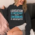 Education Is Important But Swimming Is Importanter Swimmer Unisex Hoodie Education Is Important But Swimming Is Importanter Swimmer Unisex Hoodie