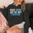 What Event Are We On Swim Dad Swimmer Father Swimming Unisex Hoodie What Event Are We On Swim Dad Swimmer Father Swimming Unisex Hoodie