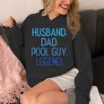 Husband Dad Pool Guy Legend Fathers Day Swimming Papa Unisex Hoodie Husband Dad Pool Guy Legend Fathers Day Swimming Papa Unisex Hoodie