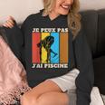Je Peux Pas J'Ai Piscine Swimming Humour Retro Swimming Pool Unisex Hoodie Je Peux Pas J'Ai Piscine Swimming Humour Retro Swimming Pool Unisex Hoodie