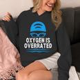 Oxygen Is Overrated Swimming Swim Unisex Hoodie