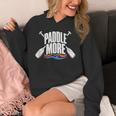 Paddle More Kayak Canoe Paddling Graphic Unisex Hoodie Paddle More Kayak Canoe Paddling Graphic Unisex Hoodie