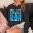 Pool Guy And Pool Dad Men Swimming Pool Owner Unisex Hoodie Pool Guy And Pool Dad Men Swimming Pool Owner Unisex Hoodie