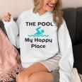 The Pool Is My Happy Place Swimming Quote Unisex Hoodie The Pool Is My Happy Place Swimming Quote Unisex Hoodie