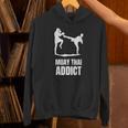 Addicted To Muay Thai Graphic Shirt Unisex Hoodie Addicted To Muay Thai Graphic Shirt Unisex Hoodie