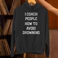HILARIOUS TEACHER QUOTE SWIMMING COACH SWIM INSTRUCTOR Unisex Hoodie HILARIOUS TEACHER QUOTE SWIMMING COACH SWIM INSTRUCTOR Unisex Hoodie