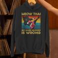 Muay Thai Because Murder Is Wrong Cat Meow Thai Unisex Hoodie Muay Thai Because Murder Is Wrong Cat Meow Thai Unisex Hoodie