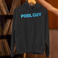 Pool Guy Swimming Pool Service Unisex Hoodie Pool Guy Swimming Pool Service Unisex Hoodie
