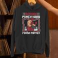 Punch Hard Finish Firmly Kickboxer Fan Muay Thai Boxing Unisex Hoodie Punch Hard Finish Firmly Kickboxer Fan Muay Thai Boxing Unisex Hoodie