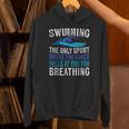 Swimming Only Sport Where The Coach Swimmer Swim Team Unisex Hoodie