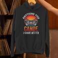 Women's Everything You Canoe I Canoe Better Unisex Hoodie