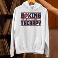 Boxing Less Costly Than Therapy Muay Thai Boxing Unisex Hoodie Boxing Less Costly Than Therapy Muay Thai Boxing Unisex Hoodie