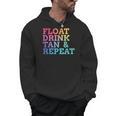 Float Drink Tan Repeat Summer Swimming Beach Pool Vacation Men Hoodie, trending gift Float Drink Tan Repeat Summer Swimming Beach Pool Vacation Men Hoodie, trending gift