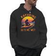 Kayaking Gets Me Wet Kayak Paddling Canoe Adult Joke Sleeveless Men Hoodie, trending gift