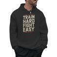 Muay Thai Fighter Train Hard Fight Easy Training Motivation Men Hoodie, trending gift Muay Thai Fighter Train Hard Fight Easy Training Motivation Men Hoodie, trending gift