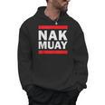 Nak Muay Thai Kickboxing KnuckMuay Thai Kickboxing Kickboxer Fighter MMA Men Hoodie, trending gift