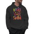 Peace Love Swim Swimming Tie Dye Swimmer Swimming Swim Team Men Hoodie, trending gift Peace Love Swim Swimming Tie Dye Swimmer Swimming Swim Team Men Hoodie, trending gift