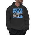 Water Polo Like Swimming But With Balls T-Shirt Men Hoodie, trending gift