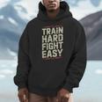 Muay Thai Fighter Train Hard Fight Easy Training Motivation Men Hoodie Muay Thai Fighter Train Hard Fight Easy Training Motivation Men Hoodie