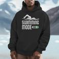 Swim Slogan Funny Swimming Mode On Swim Men Hoodie Swim Slogan Funny Swimming Mode On Swim Men Hoodie