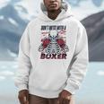 Don't Mess With A Boxer Kickboxer Fan Muay Thai Boxing Men Hoodie Don't Mess With A Boxer Kickboxer Fan Muay Thai Boxing Men Hoodie