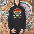 Anything You Canoe I Canoe Better Men Hoodie Anything You Canoe I Canoe Better Men Hoodie