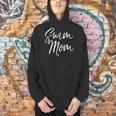 Cute Swimming Mom Mother's Day For Swimmers Swim Mom Men Hoodie Cute Swimming Mom Mother's Day For Swimmers Swim Mom Men Hoodie