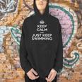 Keep Calm & Just Keep Swimming Men Hoodie Keep Calm & Just Keep Swimming Men Hoodie