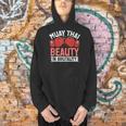 Muay Thai Beauty In Brutality Muay Thai Men Hoodie Muay Thai Beauty In Brutality Muay Thai Men Hoodie