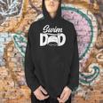 Swim Dad Proud Swimming Dad Of A Swimmer Dad Swim Father Men Hoodie Swim Dad Proud Swimming Dad Of A Swimmer Dad Swim Father Men Hoodie