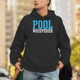 Pool Guy Pool Whisperer Boy Men Swimming Pool Men Hoodie