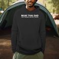 Muay Thai Father Muay Thai Dad Men Hoodie