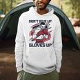 Don't Give Up Gloves Up Professional Boxer Muay Thai Boxing Men Hoodie Don't Give Up Gloves Up Professional Boxer Muay Thai Boxing Men Hoodie