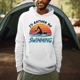 I'd Rather Be Swimming Retro Swim Swimmer Men Hoodie I'd Rather Be Swimming Retro Swim Swimmer Men Hoodie
