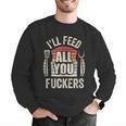 BBQ Dad Joke Retro Vintage I'Ll Feed All You Fuckers Men Graphic Sweatshirt