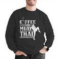 Coffee And Muay Thai Martial Arts Boxing Hobby Fighter Men Graphic Sweatshirt Coffee And Muay Thai Martial Arts Boxing Hobby Fighter Men Graphic Sweatshirt