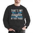 My Daughter Swim Dad Swimming Father Of A Swimmer Dad Men Graphic Sweatshirt My Daughter Swim Dad Swimming Father Of A Swimmer Dad Men Graphic Sweatshirt