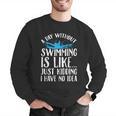 A Day Without Swimming Is Like Swimming Swimmer T-Shirt Men Graphic Sweatshirt A Day Without Swimming Is Like Swimming Swimmer T-Shirt Men Graphic Sweatshirt