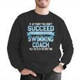 Fun Swimming Coach Meme Swimmer Saying Men Graphic Sweatshirt Fun Swimming Coach Meme Swimmer Saying Men Graphic Sweatshirt