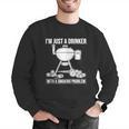 I'm Just A Drinker With A Smoking Problem BBQ Dads Grilling Men Graphic Sweatshirt