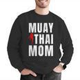 Muay Thai Mom Martial Artis Combat Sports Mother's Day Men Graphic Sweatshirt Muay Thai Mom Martial Artis Combat Sports Mother's Day Men Graphic Sweatshirt
