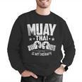 Muay Thai Is My Therapy Muay Thai Lovers Muay Thai Men Graphic Sweatshirt Muay Thai Is My Therapy Muay Thai Lovers Muay Thai Men Graphic Sweatshirt