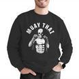 Muay Thai Skeleton Fighter MMA Club Coach Martial Arts Fight Men Graphic Sweatshirt Muay Thai Skeleton Fighter MMA Club Coach Martial Arts Fight Men Graphic Sweatshirt