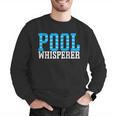 Pool Guy Pool Whisperer Boy Men Swimming Pool Men Graphic Sweatshirt